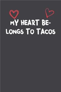 My Heart Belongs To Tacos