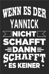 Wenn es der Yannick nicht schafft, dann schafft es keiner