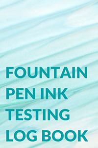 Ink Testing Log Book for Fountain Pens, Calligraphy, and Inks