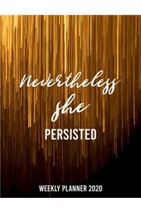 Nevertheless She Persisted 2020 Weekly/Monthly Planner