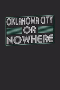 Oklahoma City or nowhere