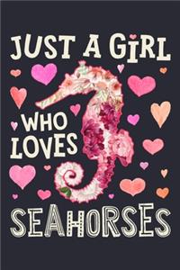 Just a Girl Who Loves Seahorses