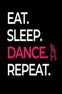 Eat Sleep Dance Repeat