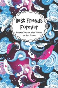 Best Friends Forever Keepsake Journal With Prompts for Best Friends