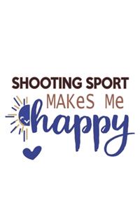 Shooting sport Makes Me Happy Shooting sport Lovers Shooting sport OBSESSION Notebook A beautiful