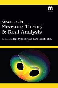 Advances In Measure Theory & Real Analysis