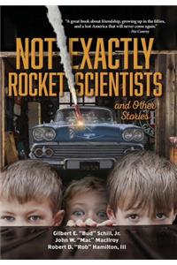 Not Exactly Rocket Scientists and Other Stories