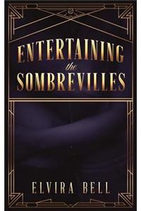 Entertaining the Sombrevilles
