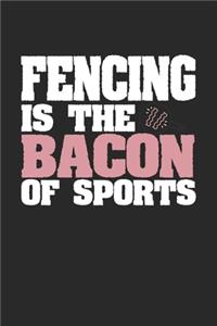 Fencing Is The Bacon of Sports