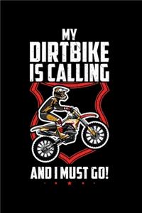 My Dirtbike Is Calling and I Must Go