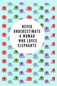 Never underestimate a woman who loves elephants