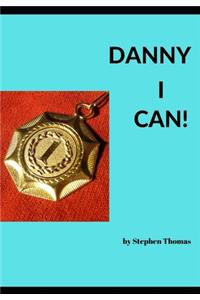 Danny I Can!