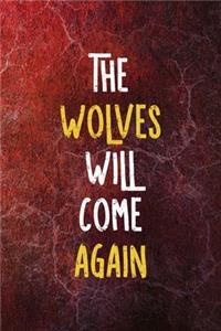 The Wolves Will Come Again: Werewolf Notebook Journal Composition Blank Lined Diary Notepad 120 Pages Paperback Red