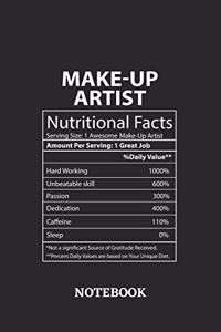 Nutritional Facts Make-Up Artist Awesome Notebook
