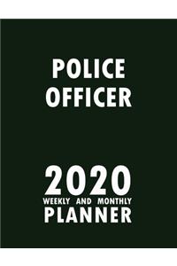 Police Officer 2020 Weekly and Monthly Planner
