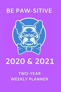 2020 & 2021 Two-Year Weekly Planner For French Bulldog Owner - Funny Dog Cover Pink - Appointment Book Gift - Planning Notebook