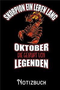 Skorpion ein Leben lang Oktober - Die Geburt von Legenden - Notizbuch
