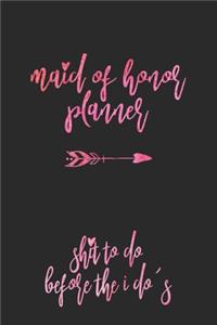 Maid Of Honor Planner Shit To Do Before The I Do's