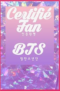 Certifié Fan BTS