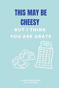 But I Think You Are Grate