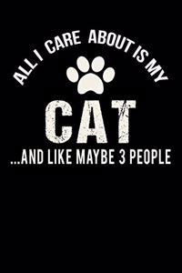 ALL I Care About Is My Cat And Like Maybe 3 People