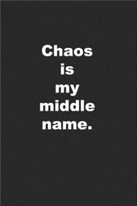 Chaos is My Middle Name