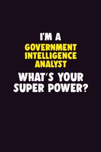 I Am A Government Intelligence Analyst, What's Your Super Power?