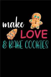 Make Love And Bake Cookies