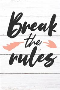 Break The Rules