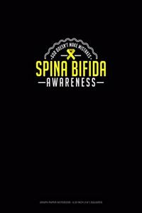 God Doesn't Make Mistakes - Spina Bifida Awareness