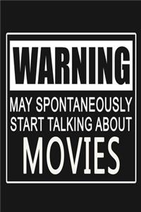 Warning - May Spontaneously Start Talking About Movies