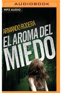 El Aroma del Miedo