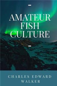 Amateur Fish Culture
