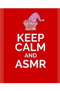 Keep Calm and Asmr