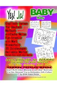 Yes! Ja! BABY BABY Englisch lernen für Deutsch Malbuch einfache Weise Fun kreativ ein Wort Wiederholt 20 Zeichnungen Beliebte Wörter Holen Sie sich die Serie