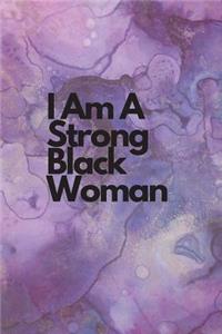 I Am a Strong Black Woman