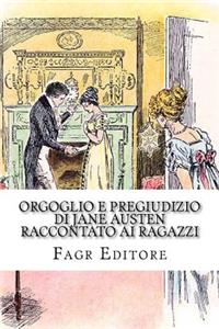 Orgoglio e Pregiudizio di Jane Austen raccontato ai ragazzi