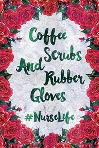 Coffee Scrubs and Rubber Gloves