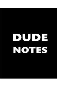 Dude Notes Composition Books For Men White Font On Black Design