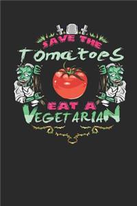 Save the Tomatoes Eat a Vegetarian