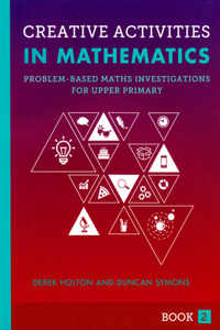 Creative Activities in Mathematics - Book 2