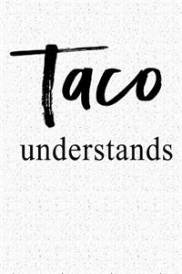 Taco Understands