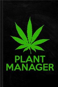 Plant Manager Weed Pot Cannabis Journal Notebook