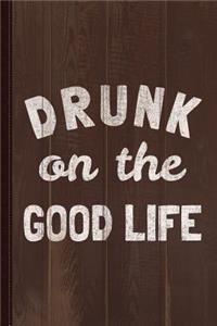 Drunk on the Good Life Vintage Journal Notebook