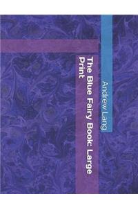 The Blue Fairy Book: Large Print