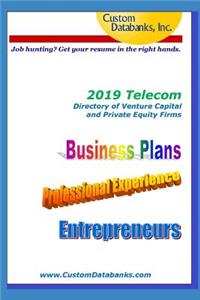 2019 Telecom Directory of Venture Capital and Private Equity Firms