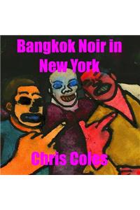 Bangkok Noir in New York