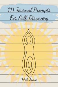 111 Journal Prompts for Self Discovery