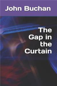 The Gap in the Curtain