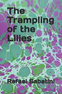 The Trampling of the Lilies